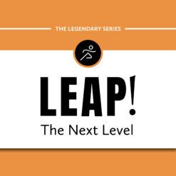 LEAP! 7 Steps to Legendary Success