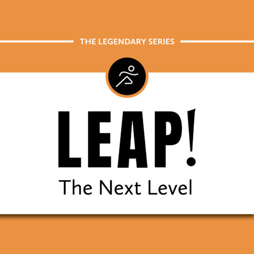 LEAP! 7 Steps to Legendary Success