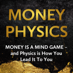 Money Physics: Money is Just a Mind Game